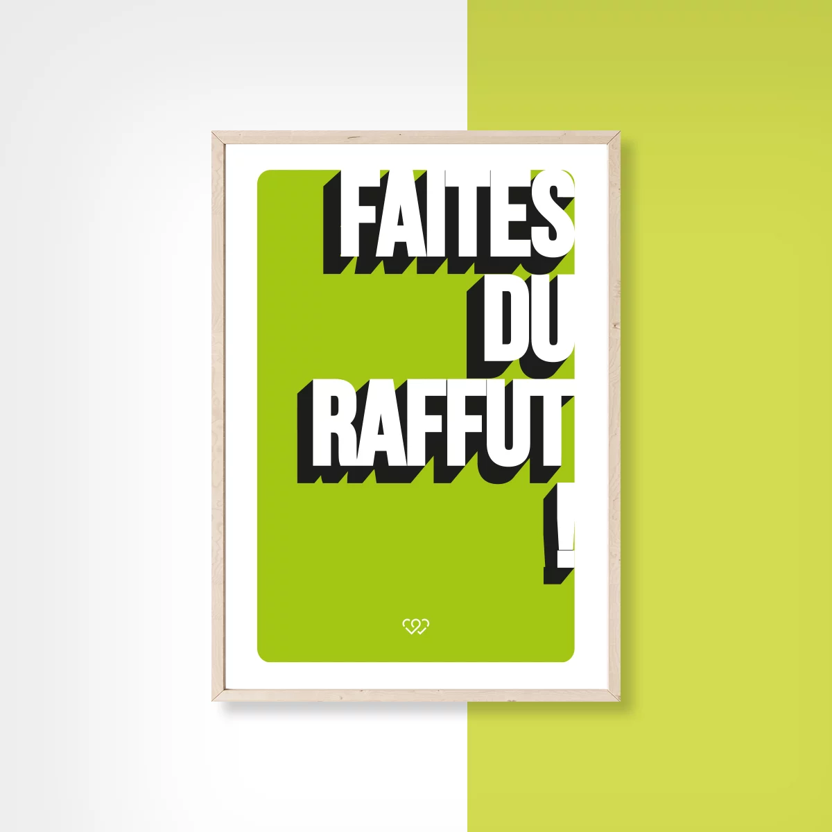 Faites du raffut !